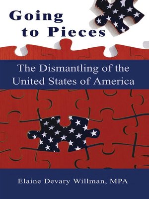 cover image of Going to Pieces...the Dismantling of the United States of America